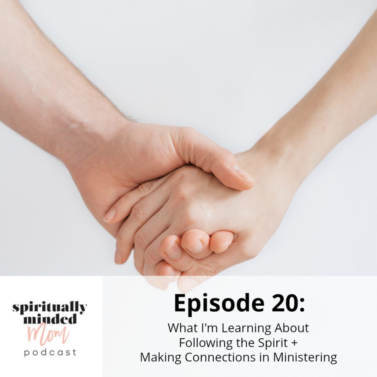 SMM 020: What I’m Learning About Following the Spirit + Making Connections in Ministering