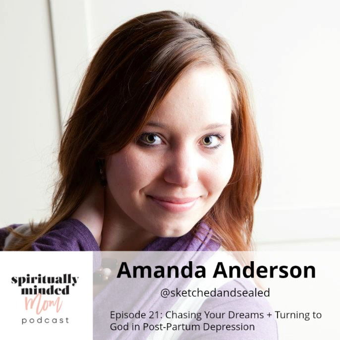 SMM 021: Chasing Your Dreams + Turning to God in Post-Partum Depression || Amanda Anderson