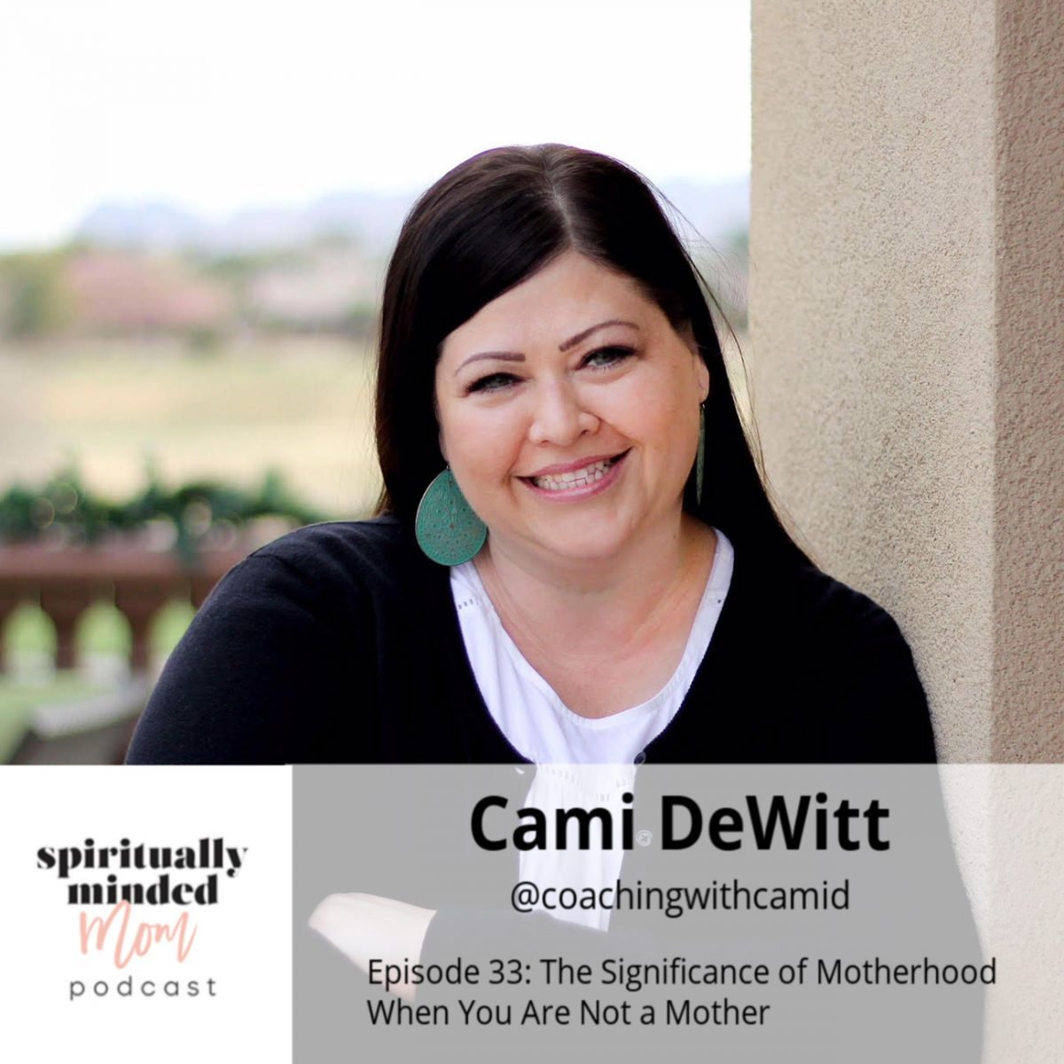 SMM 033: The Significance of Motherhood When You Are Not a Mother || Cami DeWitt