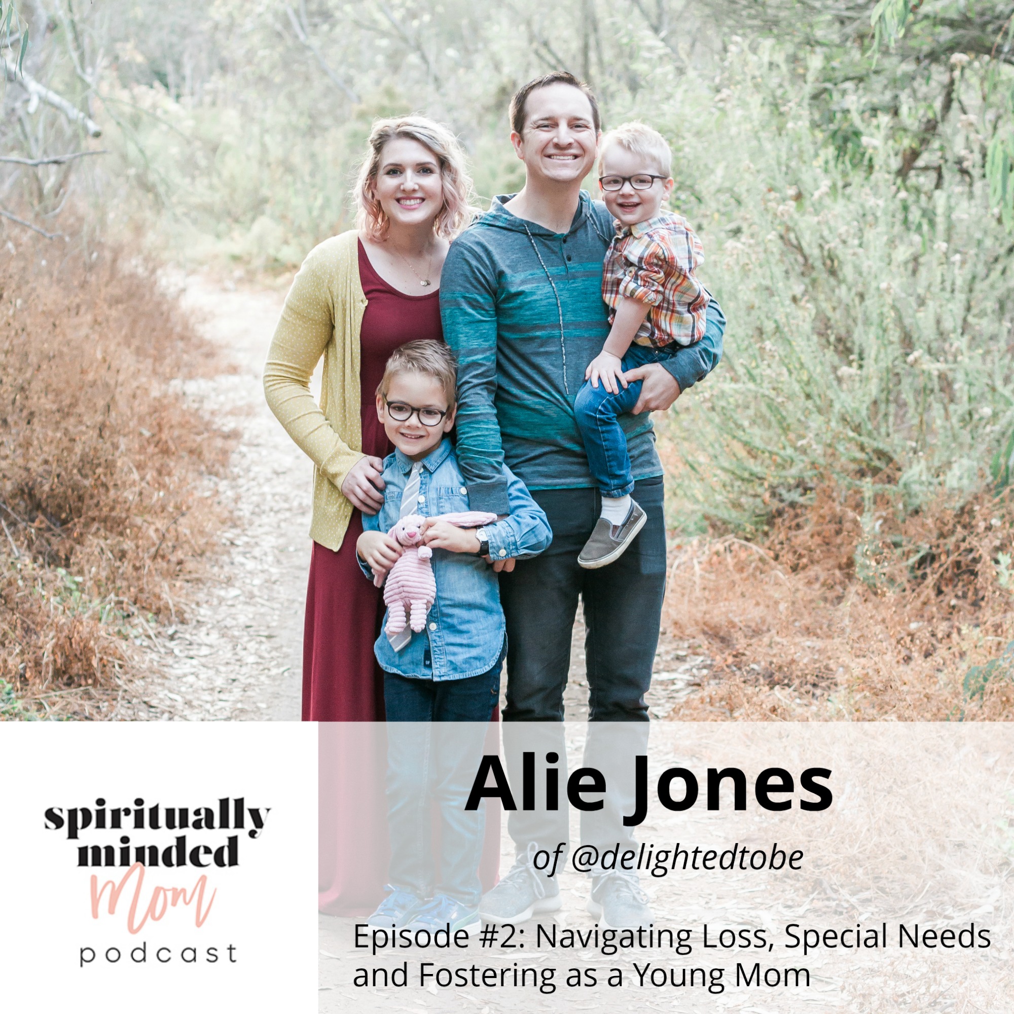 SMM 002: Navigating Loss, Special Needs and Fostering as a Young Mom || Alie Jones