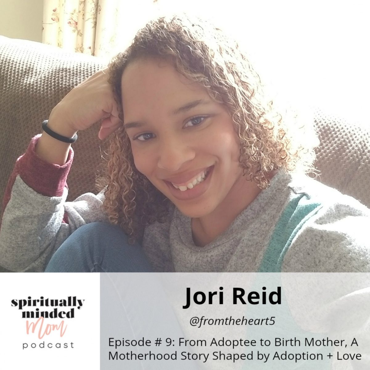 SMM 009: From Adoptee to Birth Mother, A Motherhood Story Shaped by Adoption + Love || Jori Reid